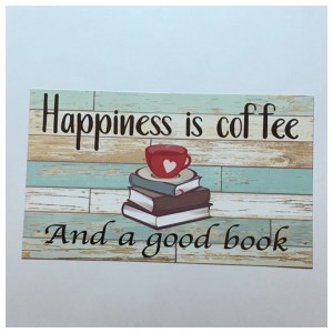 Coffee Book Happiness Sign Wall Plaque or Hanging Cafe Decor Chic Gift Idea   302398782384